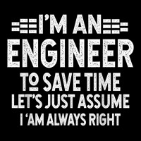 I Am An Engineer To Save Time I'm Always Right T Shirt Cropped Hoodie | Artistshot