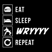 Eat Sleep Wryyyy Repeat Pocket T-shirt | Artistshot