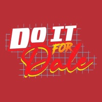 Do It For Dale T-shirt | Artistshot