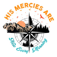 His Mercies Are New Every Morning, Jesus Lamentations 323 T Shirt Maternity Scoop Neck T-shirt | Artistshot