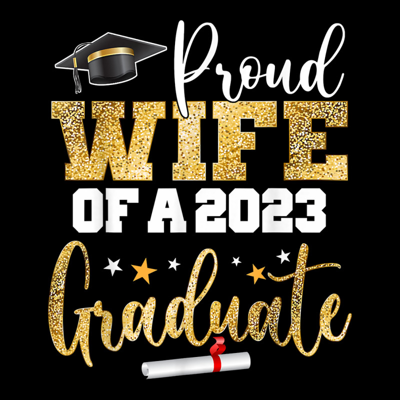 Proud Wife Of A 2023 Graduate Class Senior Graduation Mom T Shirt Zipper Hoodie | Artistshot