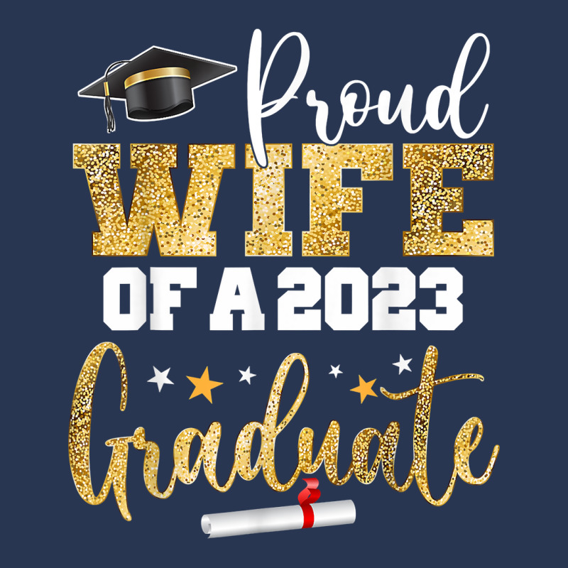 Proud Wife Of A 2023 Graduate Class Senior Graduation Mom T Shirt Men Denim Jacket | Artistshot