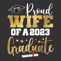 Proud Wife Of A 2023 Graduate Class Senior Graduation Mom T Shirt Vintage Short | Artistshot