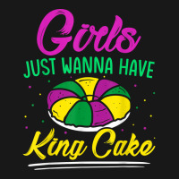 Girls Just Wanna Have King Cake Mardi Gras Carnival Party T Shirt Flannel Shirt | Artistshot