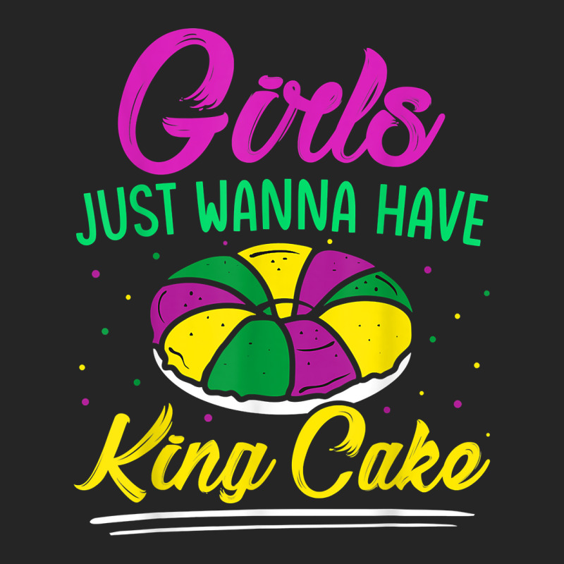 Girls Just Wanna Have King Cake Mardi Gras Carnival Party T Shirt Unisex Hoodie | Artistshot