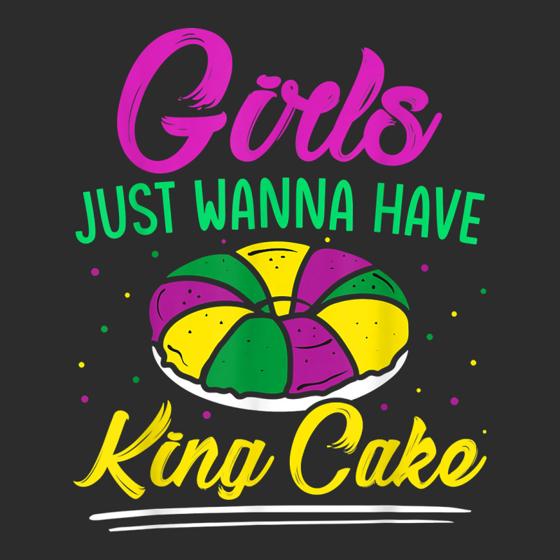 Girls Just Wanna Have King Cake Mardi Gras Carnival Party T Shirt Exclusive T-shirt | Artistshot