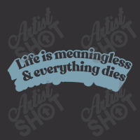 † Life Is Meaningless Nihilist Typography † Vintage Short | Artistshot