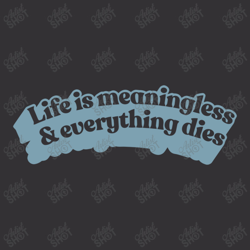 † Life Is Meaningless Nihilist Typography † Vintage Short by astonimun | Artistshot