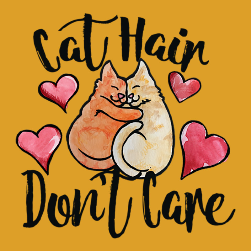 Cat Hair Don't Care T-shirt | Artistshot