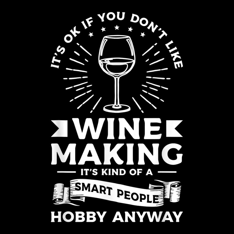 It's Ok If You Don't Like Wine Making Winemaker T Shirt Pocket T-shirt | Artistshot