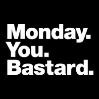 Monday. You. Bastard. Pocket T-shirt | Artistshot