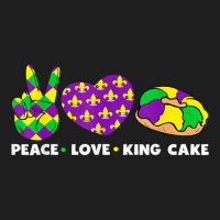 Peace Love King Cake Funny Mardi Gras Festival Party Classic T-shirt | Artistshot