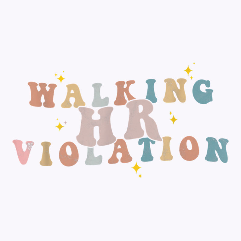 Walking Hr Violation Funny Politically Incorrect T Shirt Tank Top | Artistshot