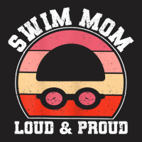 Womens Funny Swimming Team Mum Mother's Day Swim Mom Loud & Proud T Sh T-shirt | Artistshot