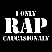 I Only Rap Caucasionally Adjustable Cap | Artistshot