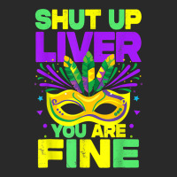 Mardi Gras Parade Funny Outfit Shut Up Liver Youre Fine T Shirt Toddler T-shirt | Artistshot