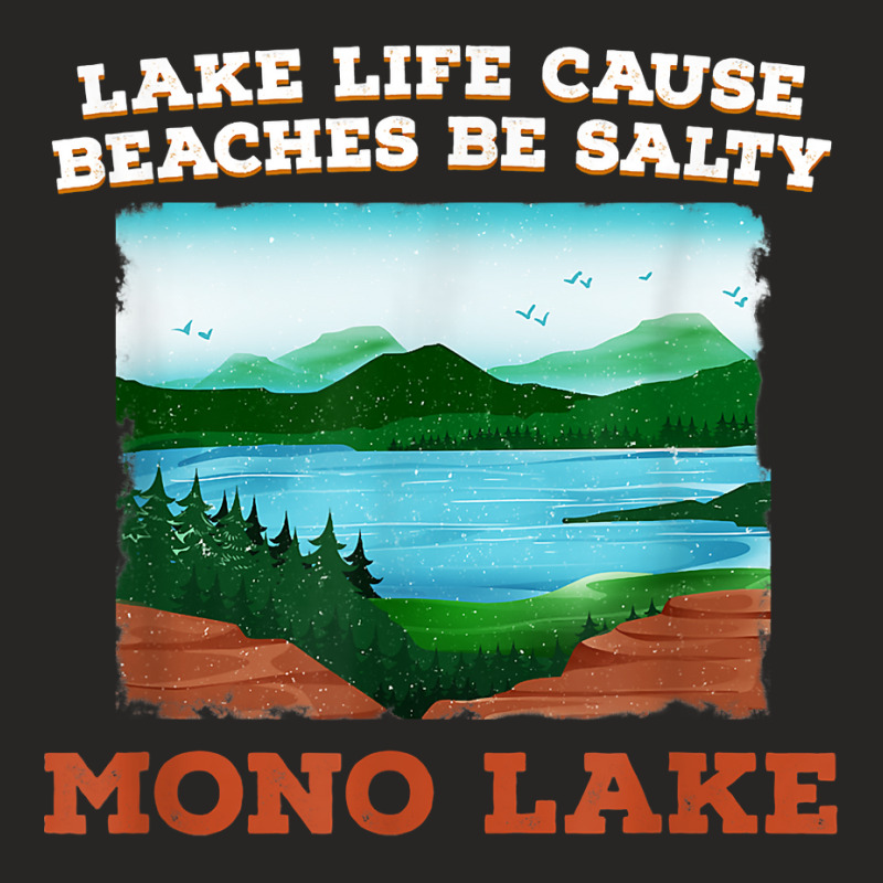 Lake Life Cause Beach Mono Lake Camping T Shirt Ladies Fitted T-Shirt by alph0r9bang | Artistshot