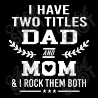 I Have Two Title Dad And Mo I Rock Them Both Men's 3/4 Sleeve Pajama Set | Artistshot