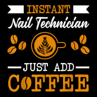 Novelty Instant Nail Technician , Just Add Coffee Proud Of T Shirt Youth Sweatshirt | Artistshot