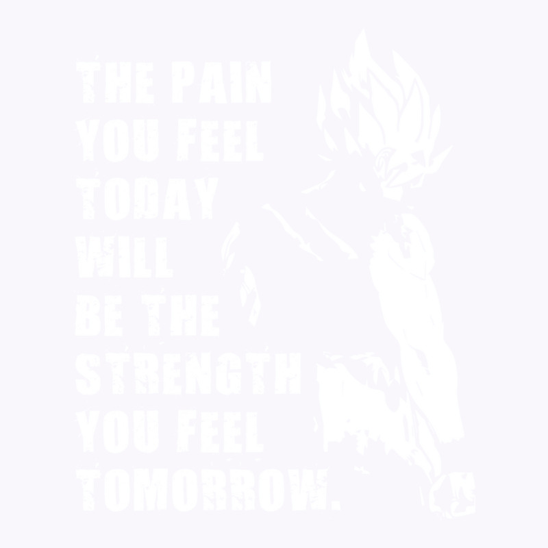 The Pain You Feel Today Is Strength Tomorrow Tank Top | Artistshot