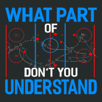 What Part Of Dont You Understand Hockey Funny Goalie Women's Triblend Scoop T-shirt | Artistshot