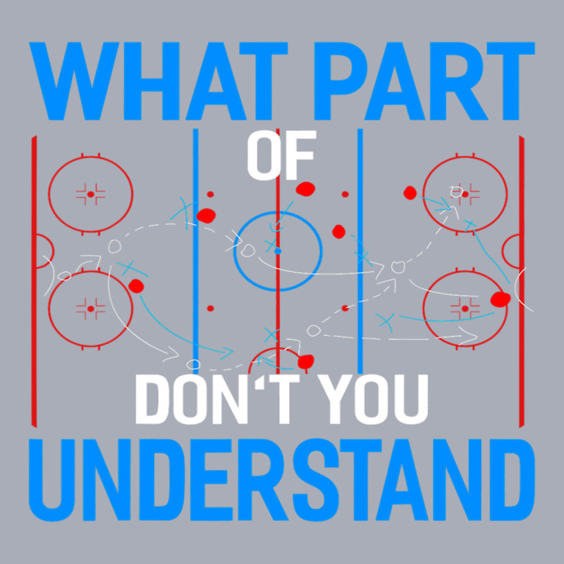 What Part Of Dont You Understand Hockey Funny Goalie Tank Dress by MELISSABISHOP | Artistshot