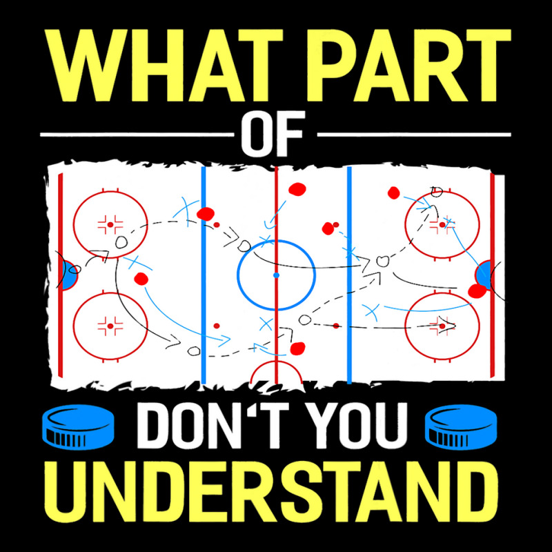 What Part Of Dont You Understand Hockey Goalie Ice Sport Pocket T-Shirt by MELISSABISHOP | Artistshot