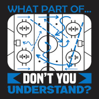 What Part Of Dont You Understand Hockey T-shirt | Artistshot