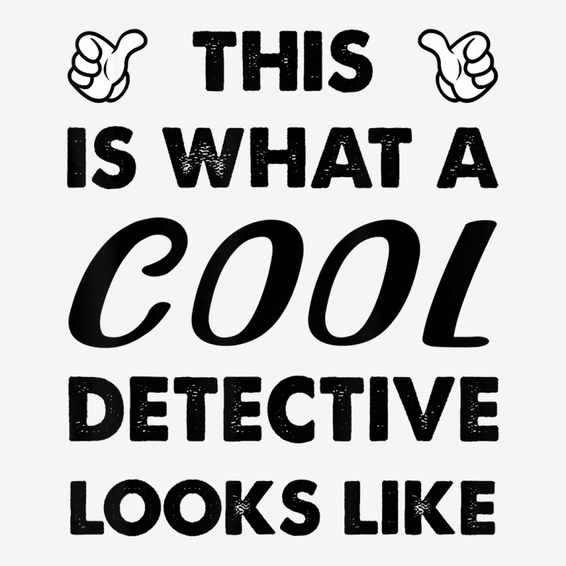 This Is What A Cool Detective Looks Like T Shirt Adjustable Cap by delredske | Artistshot