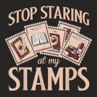 Philately Stop Staring My Stamps Stamp Collector Philatelist T Shirt Ladies Fitted T-shirt | Artistshot