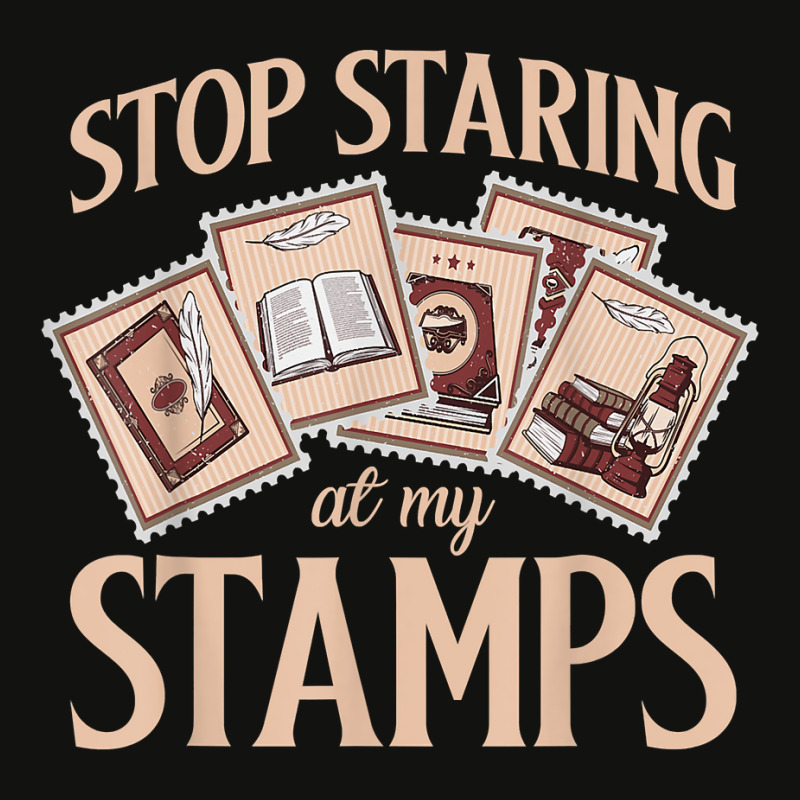 Philately Stop Staring My Stamps Stamp Collector Philatelist T Shirt Scorecard Crop Tee by annalfreddr3 | Artistshot