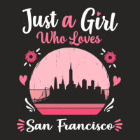 Limited Edition Just A Girl Who Loves San Francisco Pink Retro Vintage Ladies Fitted T-shirt | Artistshot