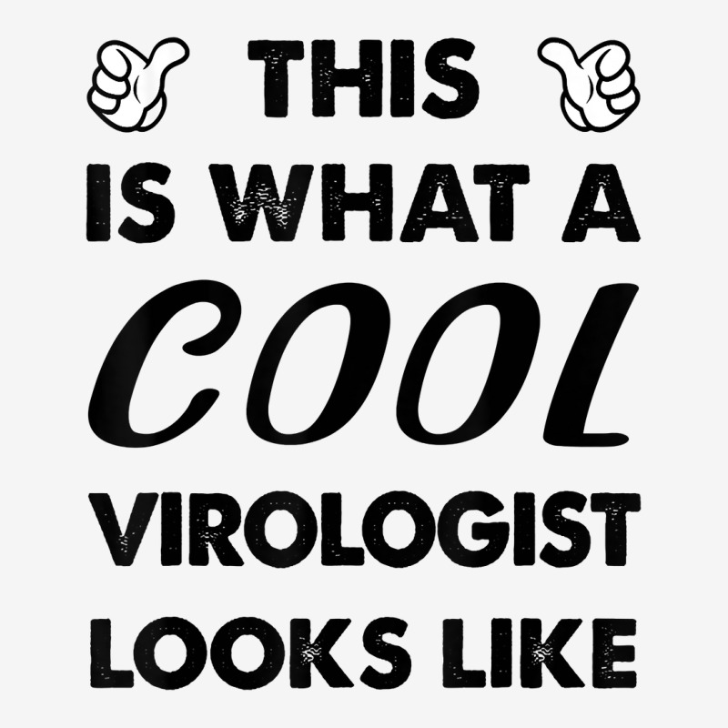 This Is What A Cool Virologist Looks Like T Shirt Toddler Hoodie by delredske | Artistshot