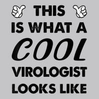 This Is What A Cool Virologist Looks Like T Shirt Baby Bodysuit | Artistshot