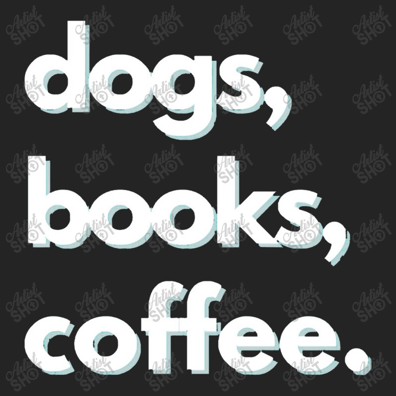 Dogs  Dogs, Books, Coffee Design 3/4 Sleeve Shirt | Artistshot