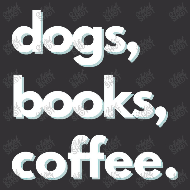 Dogs  Dogs, Books, Coffee Design Vintage Short | Artistshot