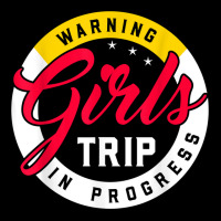 Warning Girls Trip In Progress Weekend Party Vacation T Shirt V-neck Tee | Artistshot