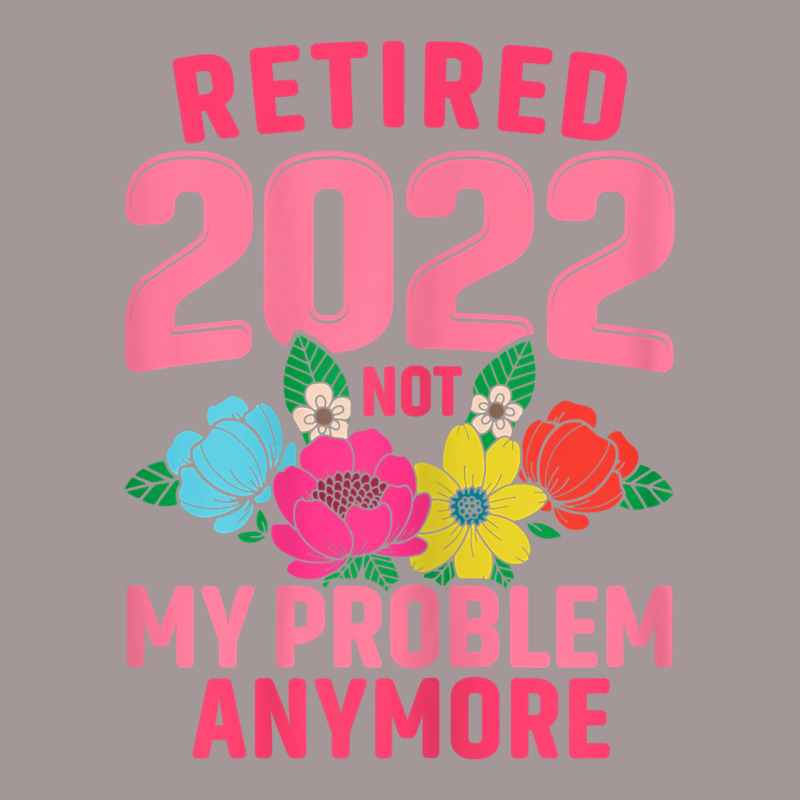 Womens Retired 2022 Not My Problem Anymore Teacher Retirement Nurse T Vintage Short | Artistshot