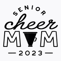 Womens Senior Cheer Mom 2023 Cheerleader Parent Class Of 2023 Idea T S T-shirt | Artistshot