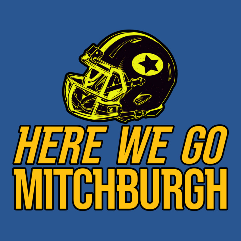 Mitchburgh   Here We Go   Gifts For Steelers Fans T-shirt | Artistshot