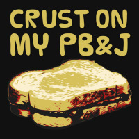 Crust On My Pb&j   Peanut Butter And Jelly   Funny Gifts For Foodies Motorcycle License Plate | Artistshot