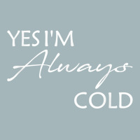 Yes I'm Always Cold T Shirt Unisex Sherpa-lined Denim Jacket | Artistshot