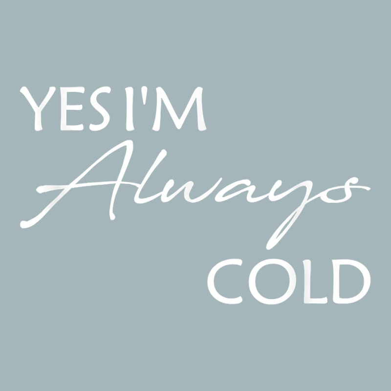 Yes I'm Always Cold T Shirt Unisex Sherpa-lined Denim Jacket | Artistshot