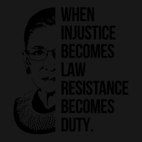 Notorious Rbg When Injustice Becomes Law Flannel Shirt | Artistshot