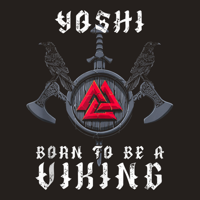 Yoshi   Born To Be A Viking   Personalized Tank Top Tank Top | Artistshot