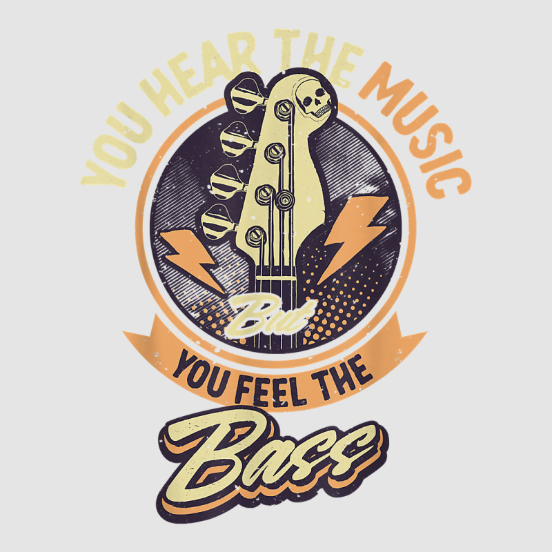 You Hear The Music But You Feel The Bass Guitar Player T Shirt Exclusive T-shirt | Artistshot