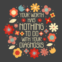 Your Worth Has Nothing To Do With Your Diagnosis, Brain T Shirt Vintage T-shirt | Artistshot