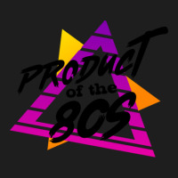 Product Of The 80s Classic T-shirt | Artistshot