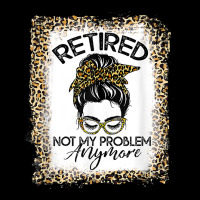 Womens Bleached Leopard Retirement Retired Not My Problem T Shirt V-neck Tee | Artistshot