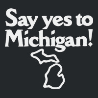 Hot Trend Say Yes To Michigan! Crewneck Sweatshirt | Artistshot